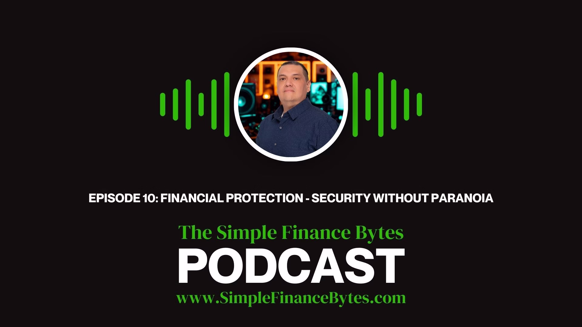 Episode 10: Financial Protection - Security Without Paranoia In this episode of Simple Finance Bytes, we start Module 6 of the Simple Finance System and challenge the fear-based approach to financial security. Learn how smart protection accelerates your path to financial independence instead of delaying it.