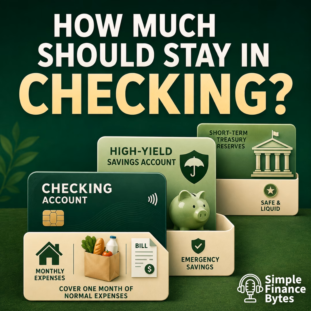Checking account balance should cover one month of normal expenses. See the simple SFB system for checking, savings, and reserves.